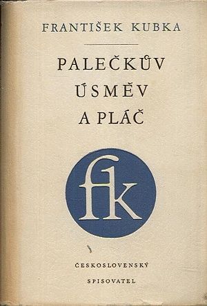 Paleckuv usmev a plac - Kubka Frantisek | antikvariat - detail knihy