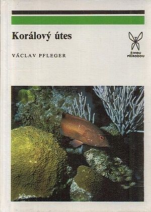 Koralovy utes - Pfleger Vaclav | antikvariat - detail knihy