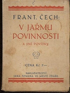 V jarmu povinnosti a jine povidky - Cech Frantisek | antikvariat - detail knihy
