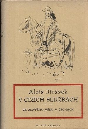 V cizich sluzbach  Ze zlateho veku v Cechach - Jirasek Alois | antikvariat - detail knihy