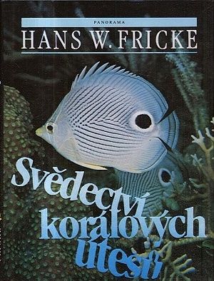 Svedectvi koralovych utesu - Fricke Hans W | antikvariat - detail knihy
