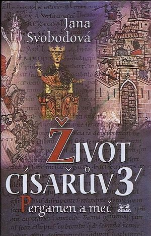 Zivot cisaruv 3  Pergamen a mec - Svoboda Jana | antikvariat - detail knihy