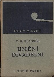 Umeni divadelni  Duch a svet - Blahnik VK | antikvariat - detail knihy