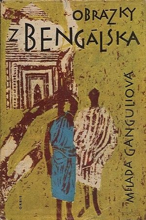 Obrazky z Bengalska - Ganguliova Milada | antikvariat - detail knihy