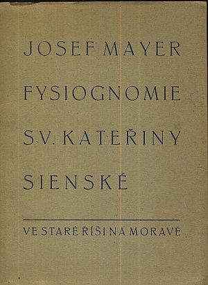 Fysiognomie sv Kateriny Sienske - Mayer Josef | antikvariat - detail knihy