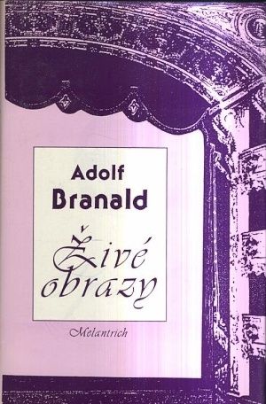 Zive obrazy - Branald Adolf | antikvariat - detail knihy