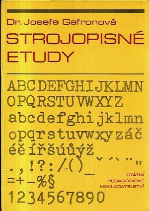 Strojopisne etudy  texty k zvyseni zdatnosti v opisu naslepo - Gafronova Josefa | antikvariat - detail knihy