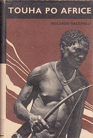 Touha po Africe - Bacchelli Riccardo | antikvariat - detail knihy