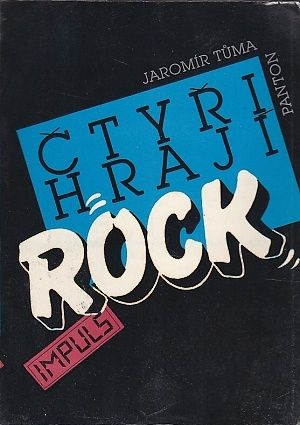 Ctyri hraji rock Jasna zprava o skupine Olympic - Tuma Jaromir | antikvariat - detail knihy