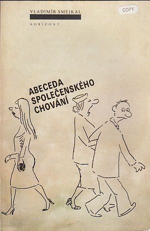 Abeceda spolecenskeho chovani - Smejkal Vladimir | antikvariat - detail knihy