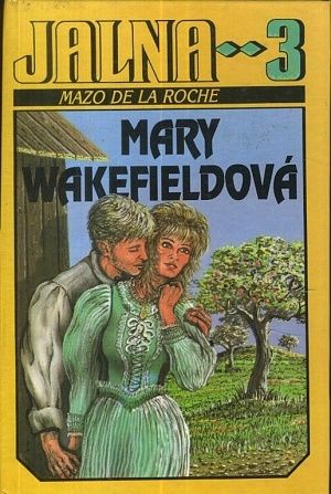 Jalna 3  Mary Wakefieldova - De la Roche Mazo | antikvariat - detail knihy