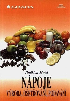 Napoje  vyroba osetrovani podavani - Mottl Jindrich | antikvariat - detail knihy