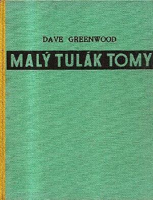 Maly tulak Tomy - Greenwood Dave | antikvariat - detail knihy
