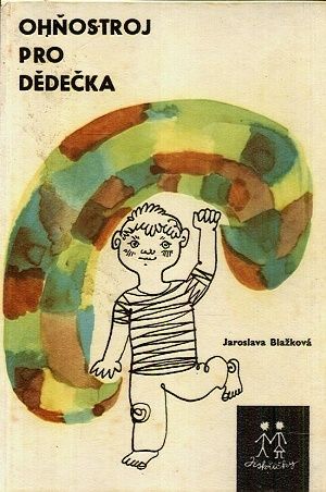 Ohnostroj pro dedecka - Blazkova Jaroslava | antikvariat - detail knihy