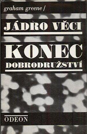 Jadro veci  Konec dobrodruzstvi - Greene Graham | antikvariat - detail knihy