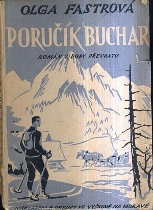 Porucik Buchar  roman z doby prevratu - Fastrova Olga | antikvariat - detail knihy