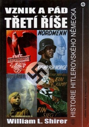 Vznik a pad treti rise  Historie hitlerovskeho Nemecka - Shirer L William | antikvariat - detail knihy