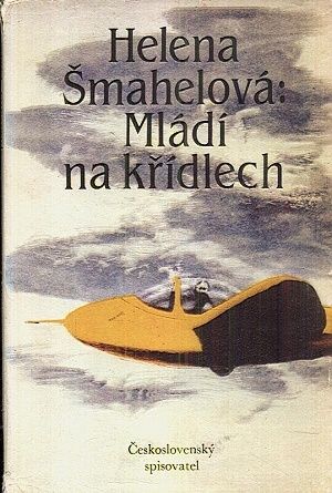 Mladi na kridlech - Smahelova Helena | antikvariat - detail knihy