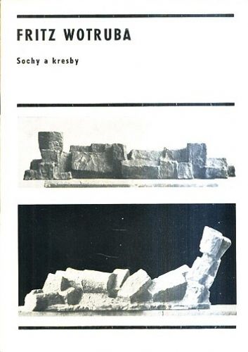 Fritz Wotruba  Sochy a kresby | antikvariat - detail knihy