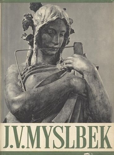 Josef Vaclav  Myslbek | antikvariat - detail knihy