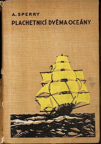 Plachetnici dvema oceany  plavcikova dobrodruzstvi - Sperry A | antikvariat - detail knihy
