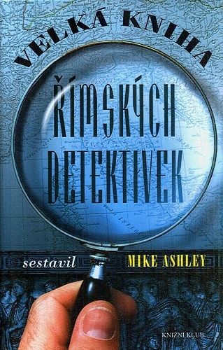 Velka kniha rimskych detektivek - Ashley Mike | antikvariat - detail knihy