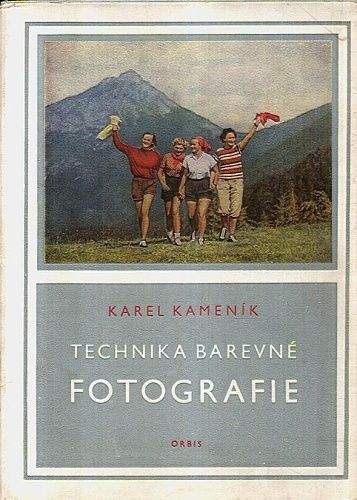 Technika barevne fotografie - Kamenik Karel | antikvariat - detail knihy