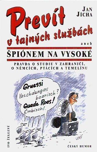 Previt v tajnych sluzbach aneb Spionem na vysoke - Jicha Jan | antikvariat - detail knihy