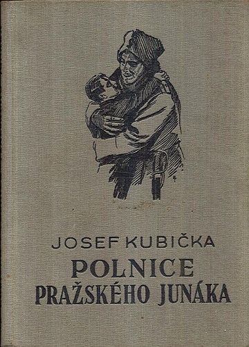 Polnice prazskeho junaka - Kubicka Josef | antikvariat - detail knihy