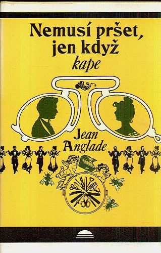 Nemusi prset jen kdyz kape - Anglade Jean | antikvariat - detail knihy