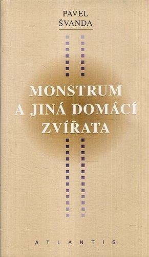 Monstrum a jina domaci zvirata - Svanda Pavel | antikvariat - detail knihy