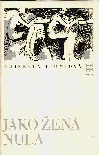 Jako zena nula - Fiumiova Luisella | antikvariat - detail knihy