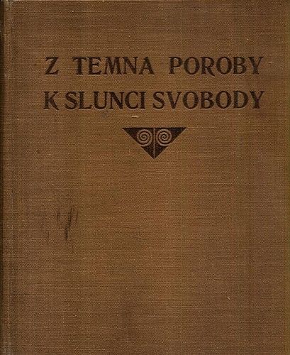 Z temna poroby k slunci svobody - Vavrinek Prokop | antikvariat - detail knihy