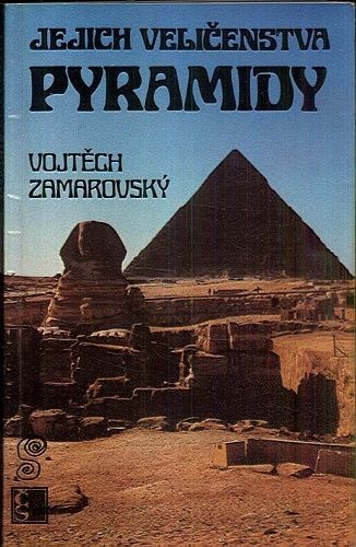Jejich velicenstva pyramidy - Zamarovsky Vojtech | antikvariat - detail knihy