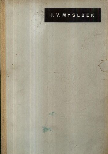 Josef Vaclav Myslbek | antikvariat - detail knihy