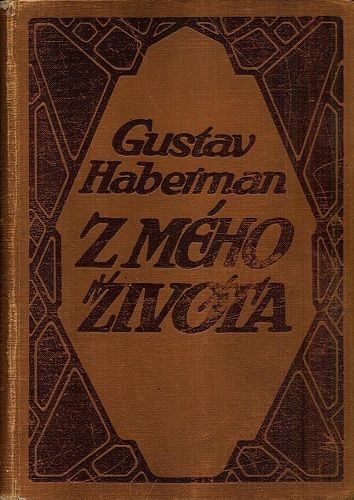 Z meho zivota  vzpominky z let 1876 1877 1884 a 1896 - Haberman Gustav | antikvariat - detail knihy