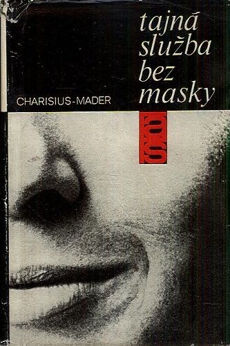 Tajna sluzba bez masky - Charisius Albrecht Mader Julius | antikvariat - detail knihy