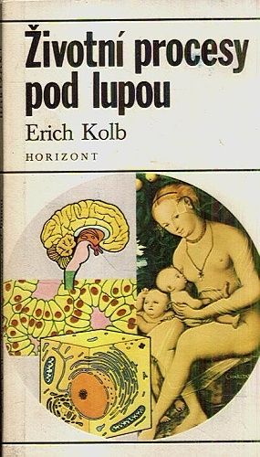 Zivotni procesy pod lupou - Kolb Erich | antikvariat - detail knihy