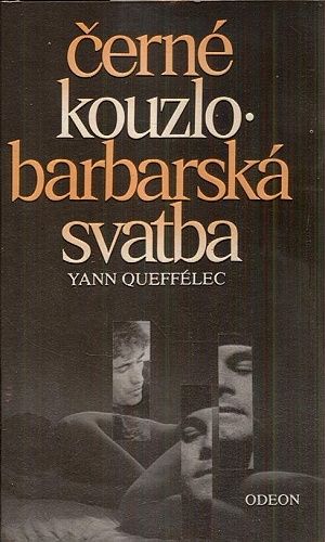 Cerne kouzlo  Barbarska svatba - Queffelec Yann | antikvariat - detail knihy