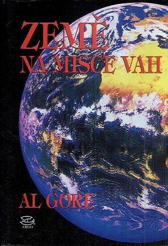 Zeme na misce vah  ekologie a lidsky duch - Gore Al | antikvariat - detail knihy