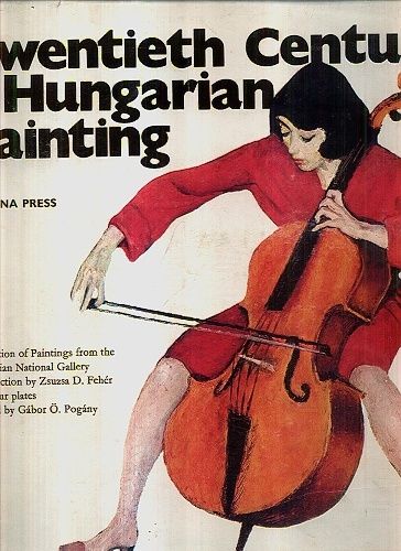 Twentieth Century Hungarian Painting - Feher Zsuzsa D Pogany Gabor O | antikvariat - detail knihy