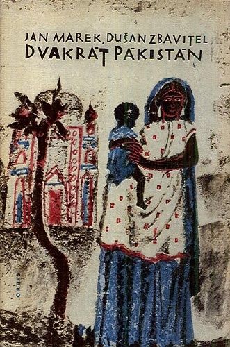 Dvakrat Pakistan - Marek Jan Zbavitel Dusan | antikvariat - detail knihy