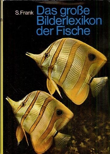 Das grose Bilderlexikon der Fische - Frank Stanislav | antikvariat - detail knihy