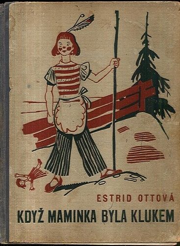 Kdyz maminka byla klukem - Ottova Estrid | antikvariat - detail knihy