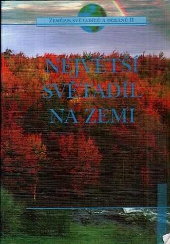 Nejvetsi svetadil na Zemi  zemepis svetadilu a oceanu II - Lorenc Petr | antikvariat - detail knihy