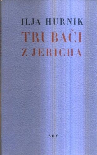 Trubaci z Jericha - Hurnik Ilja | antikvariat - detail knihy