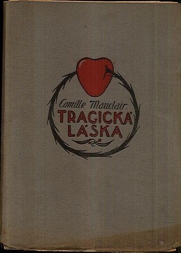 Tragicka laska - Mauclair Camille | antikvariat - detail knihy