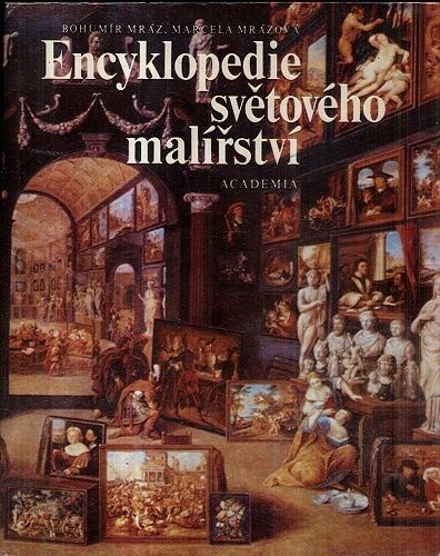 Encyklopedie svetoveho malirstvi - Mraz Bohumir Mrazova Marcela | antikvariat - detail knihy