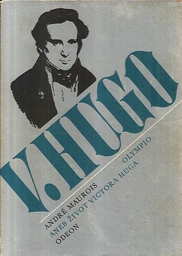 Olympio aneb zivot Victora Huga - Maurois Andre | antikvariat - detail knihy