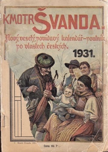 Kmotr Svanda  Novy vesely povidavy kalendar  poutnik po vlastech ceskych 1931 | antikvariat - detail knihy